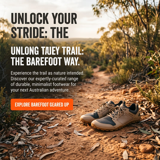 Barefoot Shoes and the Australian Outdoors: A Practical Guide